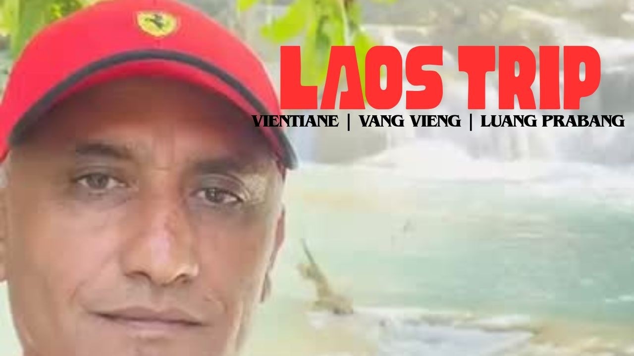LAOS🇱🇦 TRIP FROM INDIA🇮🇳 | VIENTIANE | VANG VIENG | LUANG PRABANG.