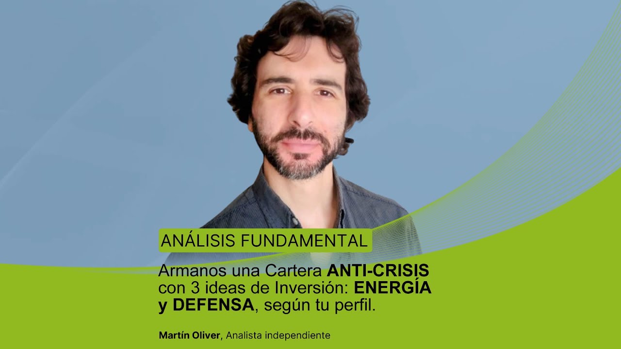 Armanos una Cartera ANTI-CRISIS con 3 ideas de Inversión: ENERGÍA y DEFENSA, según tu perfil