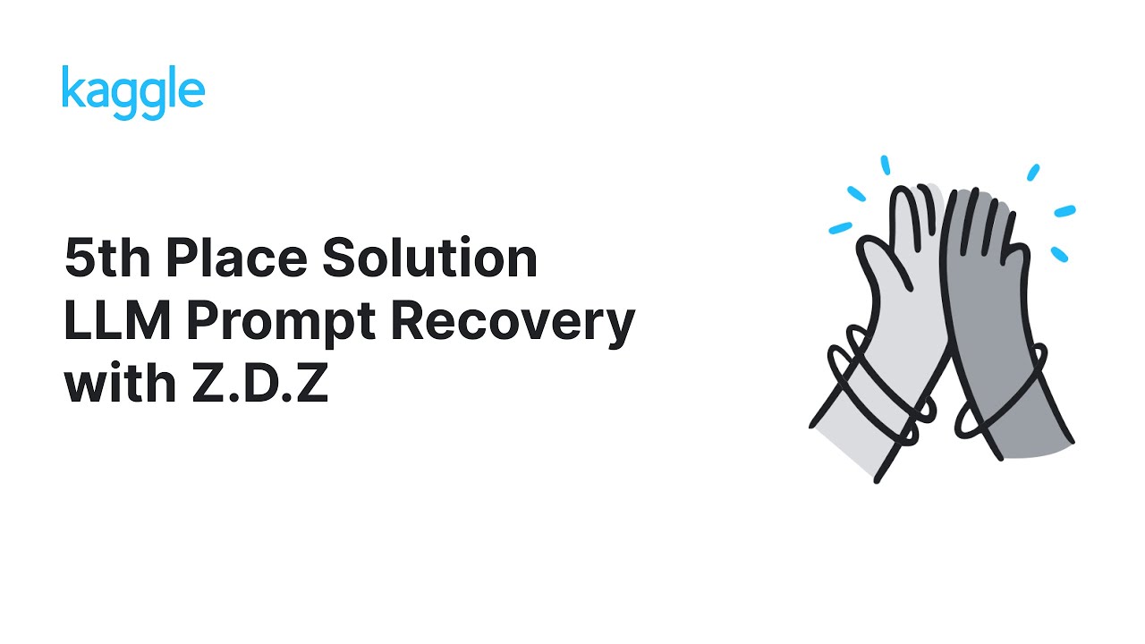Kaggle Solution Walkthroughs: LLM Prompt Recovery with Team Z.D.Z | Kaggle