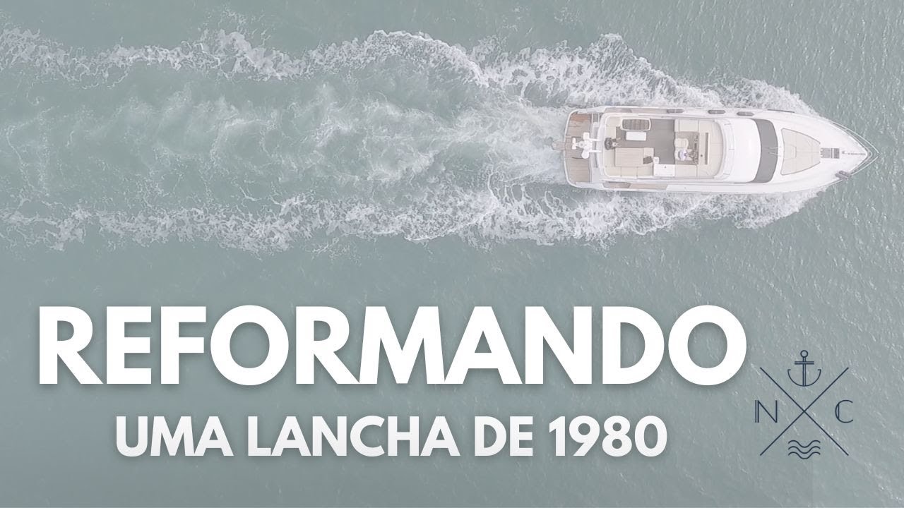 REFORMA da LANCHA de 1980