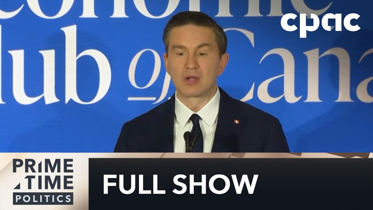 PrimeTime Politics: Poilievre's pitch – February 26, 2026