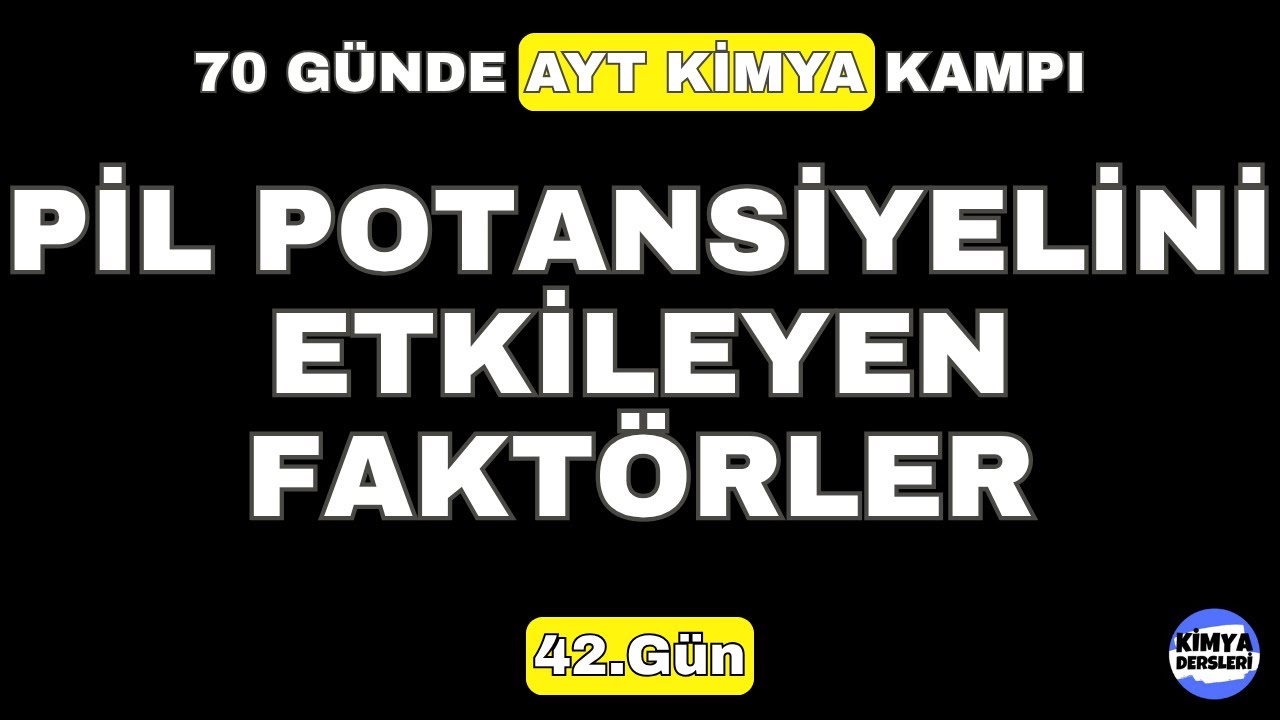 Pil Potansiyeline Etki Eden Faktörler | 70 Günde AYT Kimya | 42.Gün | 12.Sınıf Kimya | AYT 2024