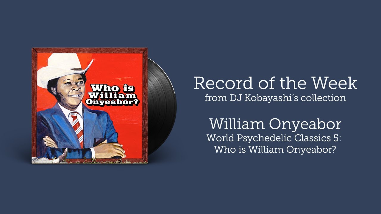 William Onyeabor - Who is William Onyeabor? {Full Album} | Record of the Week