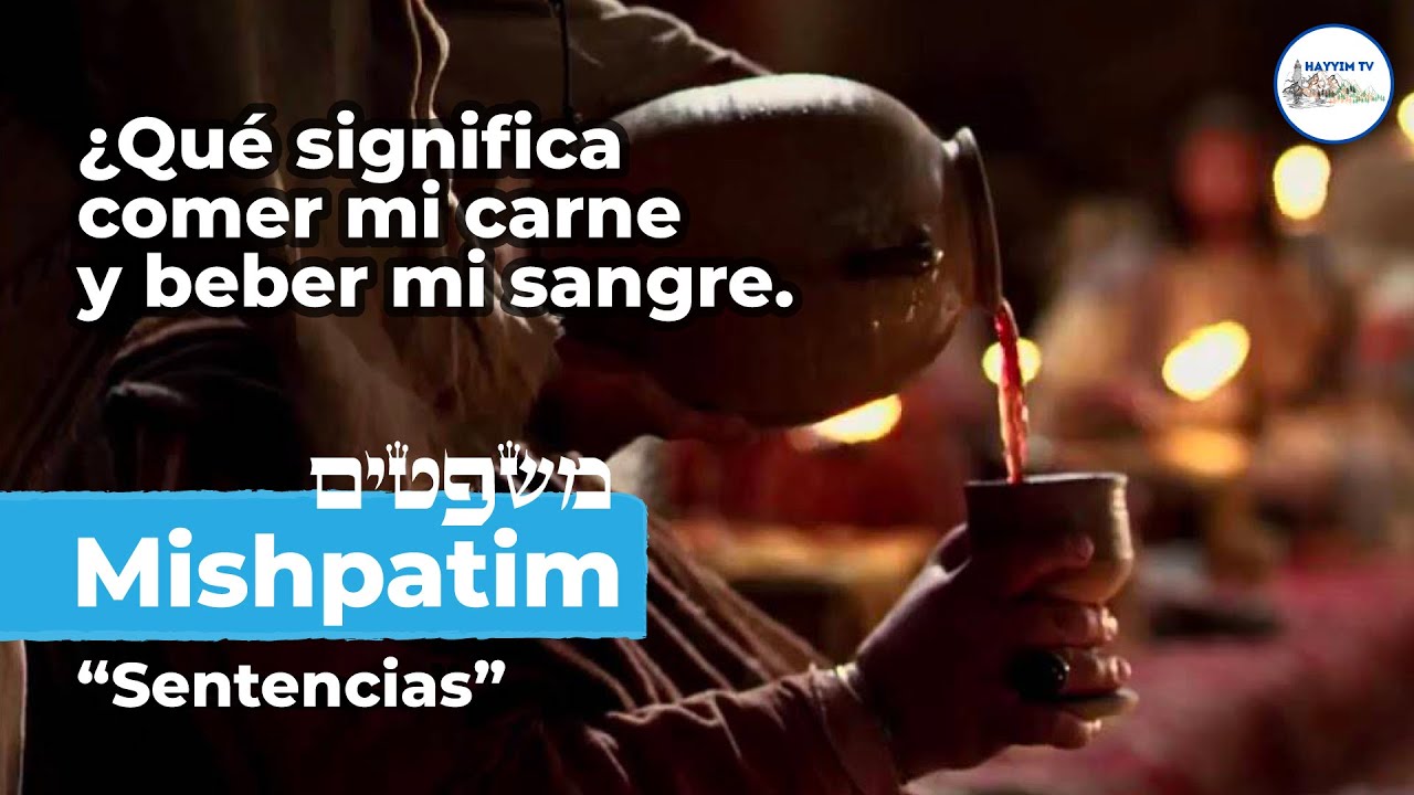 ¿Que significa comer mi carne y beber mi sangre?