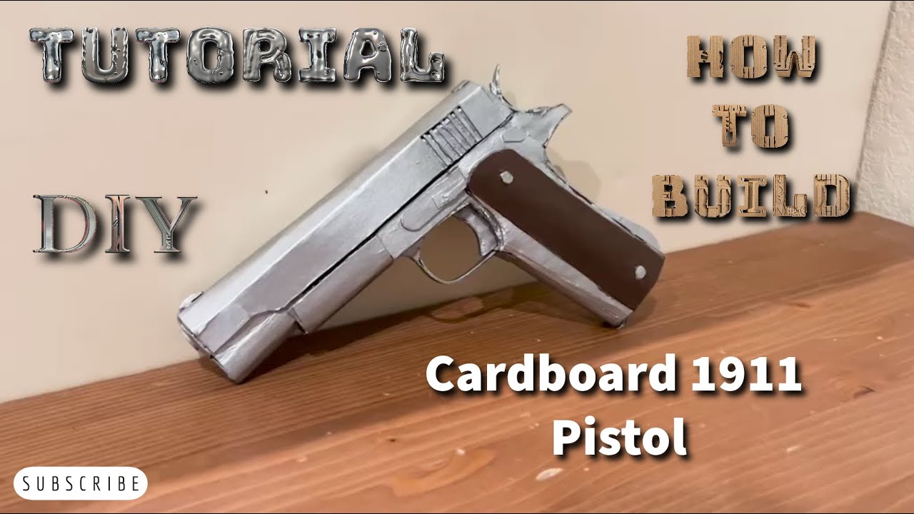 How To Make A Cardboard 1911 Pistol - DIY Build Tutorial