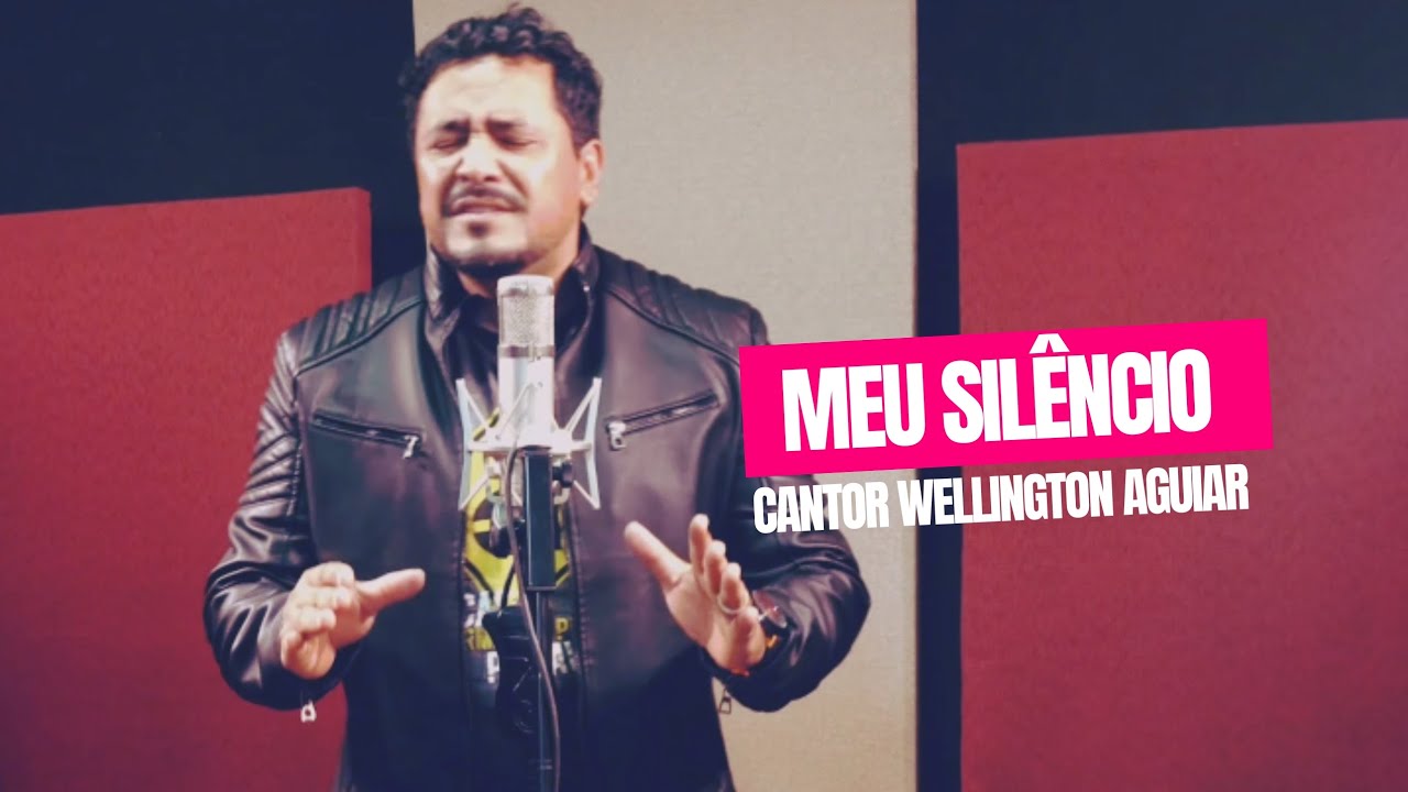 MEU SILÊNCIO//Wellington Aguiar (clipe oficial)