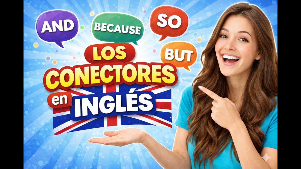 Si No Usas Estos Conectores, Tu Inglés No Avanza 🔥