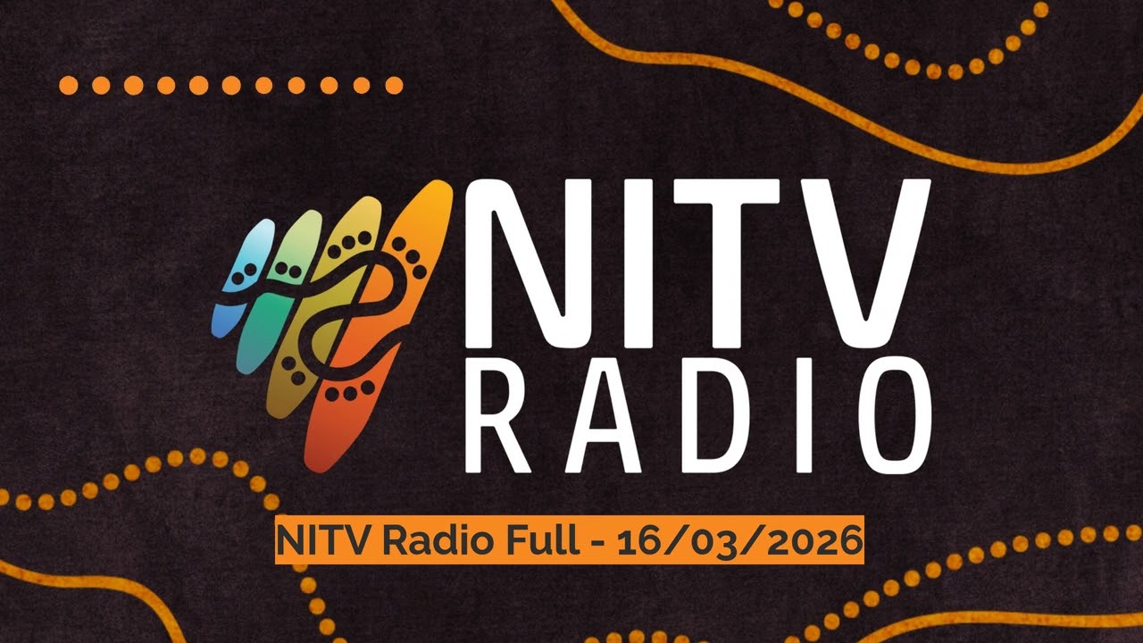NITV Radio Полная версия - 16.03.2026 | SBS NITV Radio