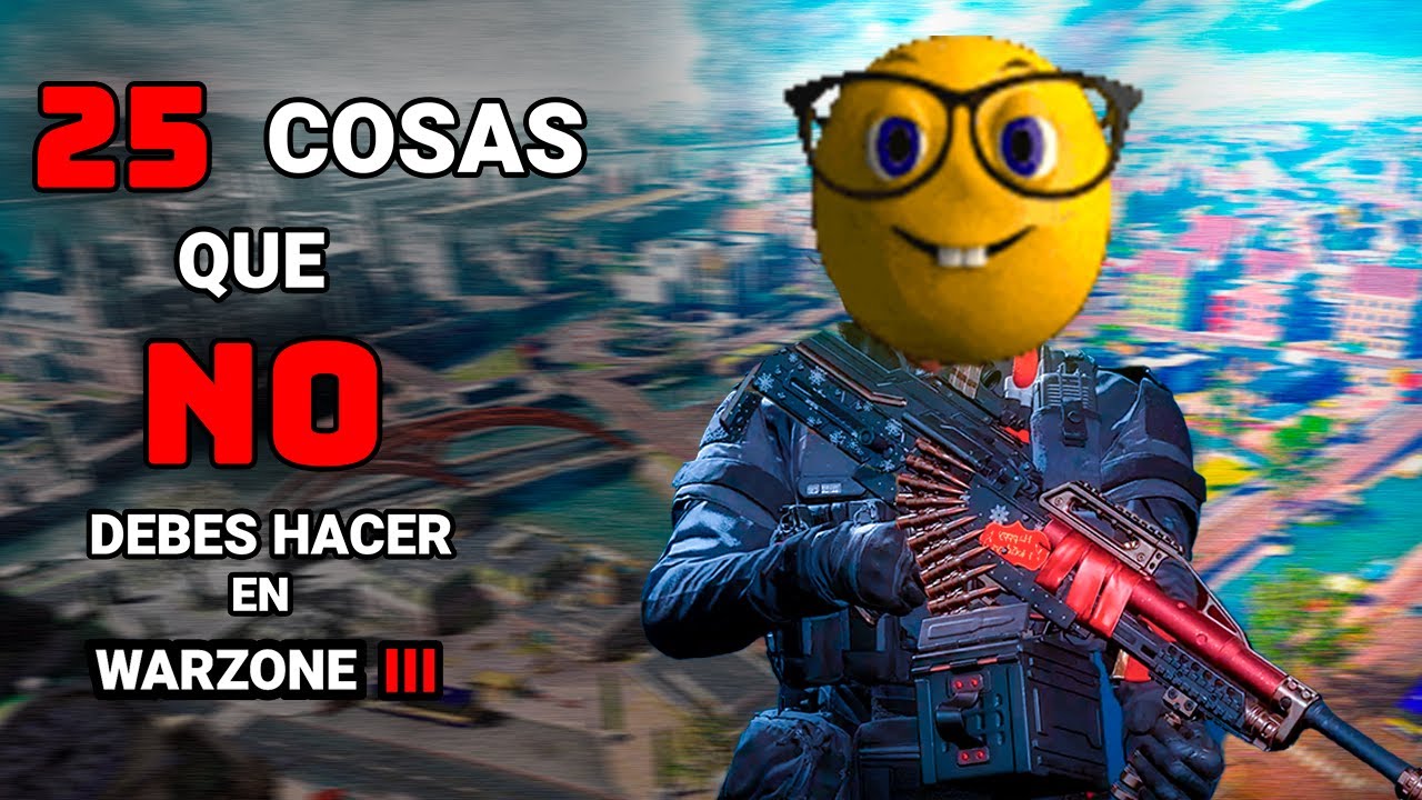 ¡¡¡¡25 COSAS QUE NO DEBES HACER EN WZ!!! PARA NOOBS