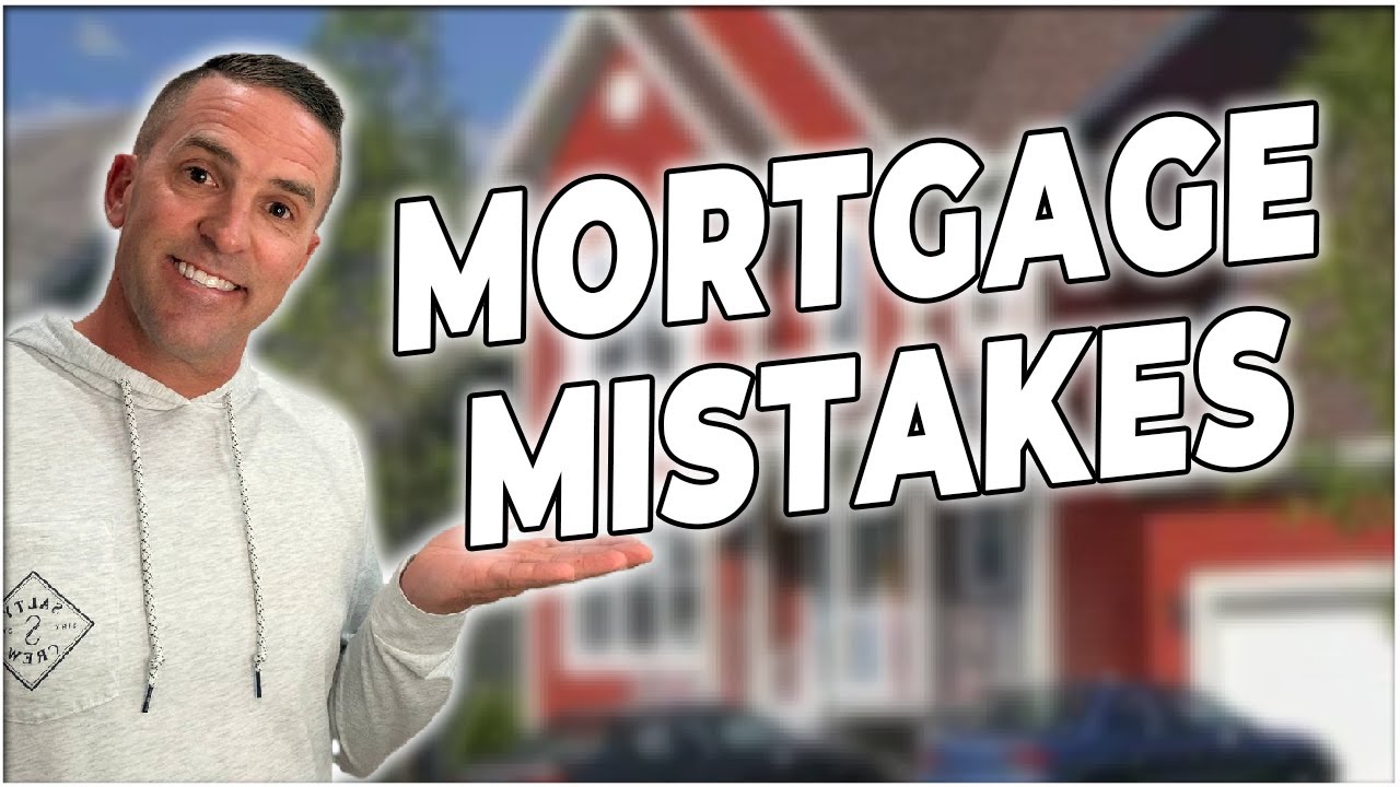 Don't Make These 7 Mortgage Mistakes