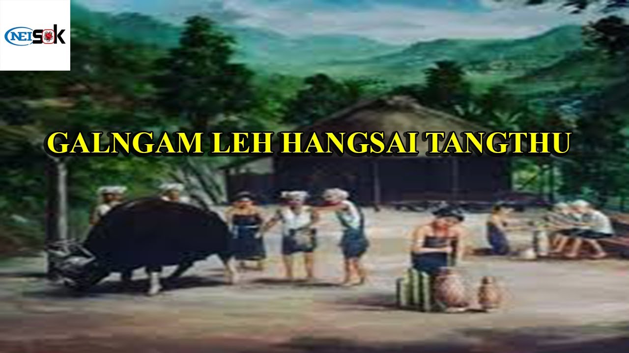 GALNGAM LEH HANGSAI TANGTHU