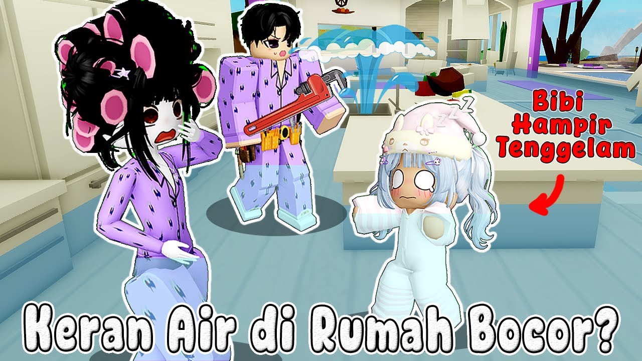 KERAN AIR RUMAH KITA BOCOR? BIBI SAMPAI JATUH KE LANTAI  || BROOKHAVEN RP 🏡 ROBLOX INDONESIA