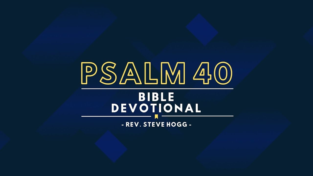 Psalm 40 Explained