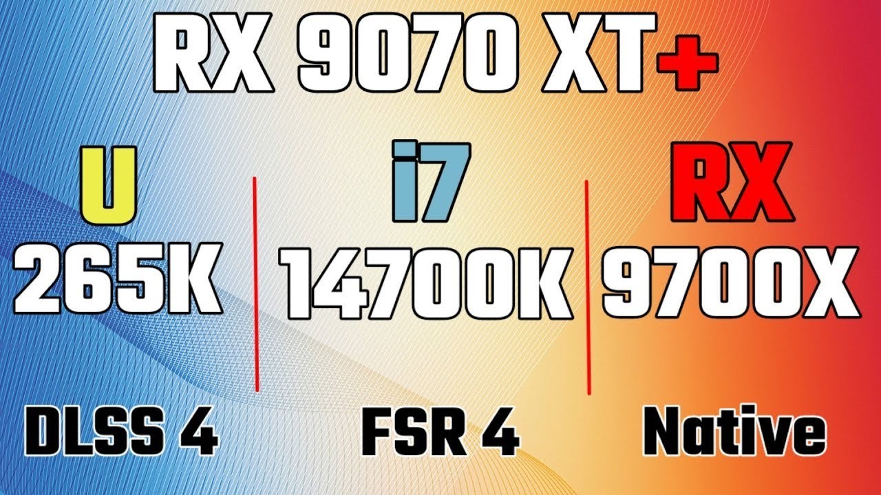 RX 9070 XT + I7 14700K против Intel U 265K против RX 9700X и RX 9070XT. DLSS4 против FSR4 против ...