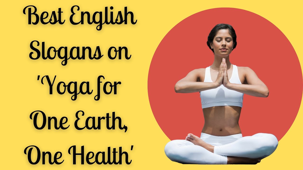 Best Slogans on Yoga for One Earth, One Health in English | International Day of Yoga 2025 Theme|