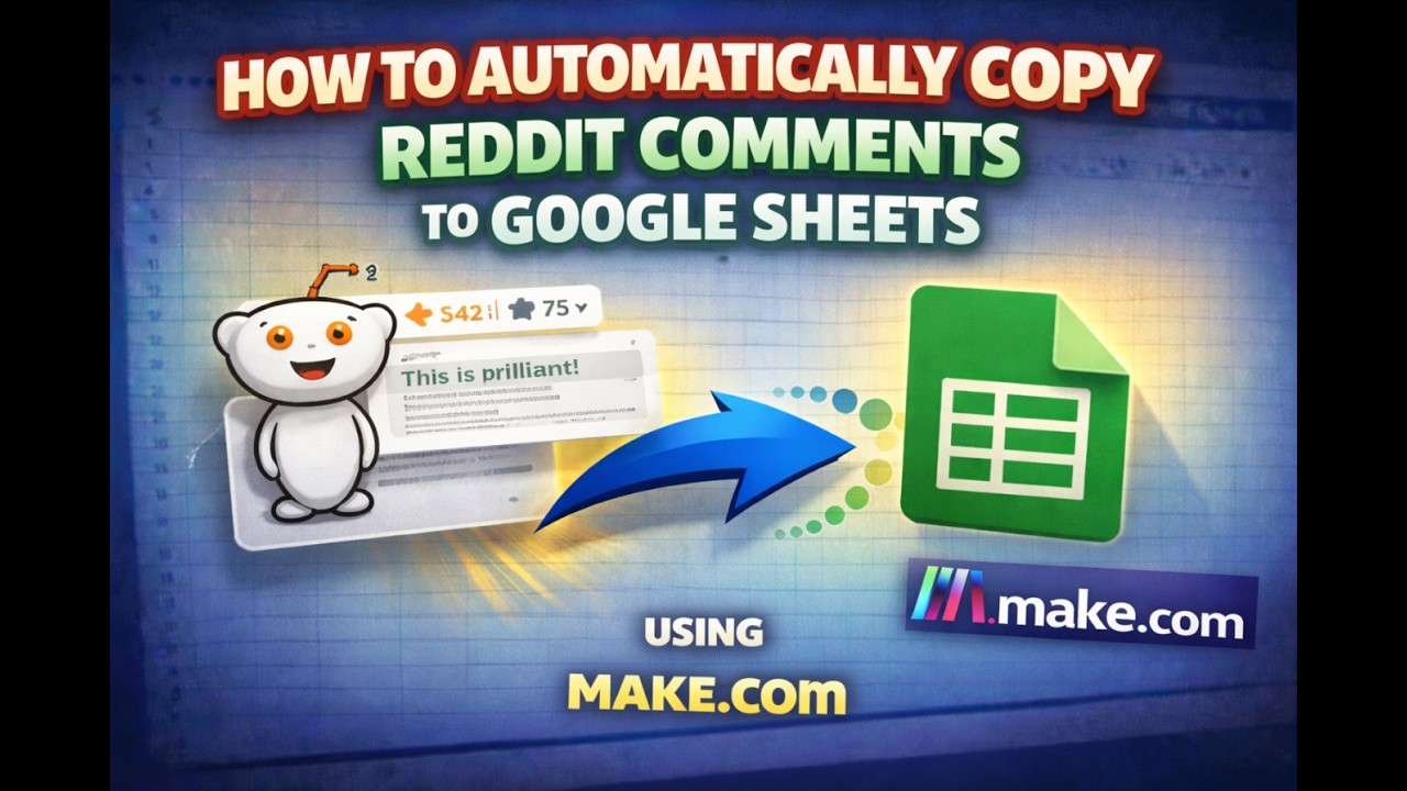 Automatically Transfer Reddit comments to Google Sheets using Make com automations - copy this