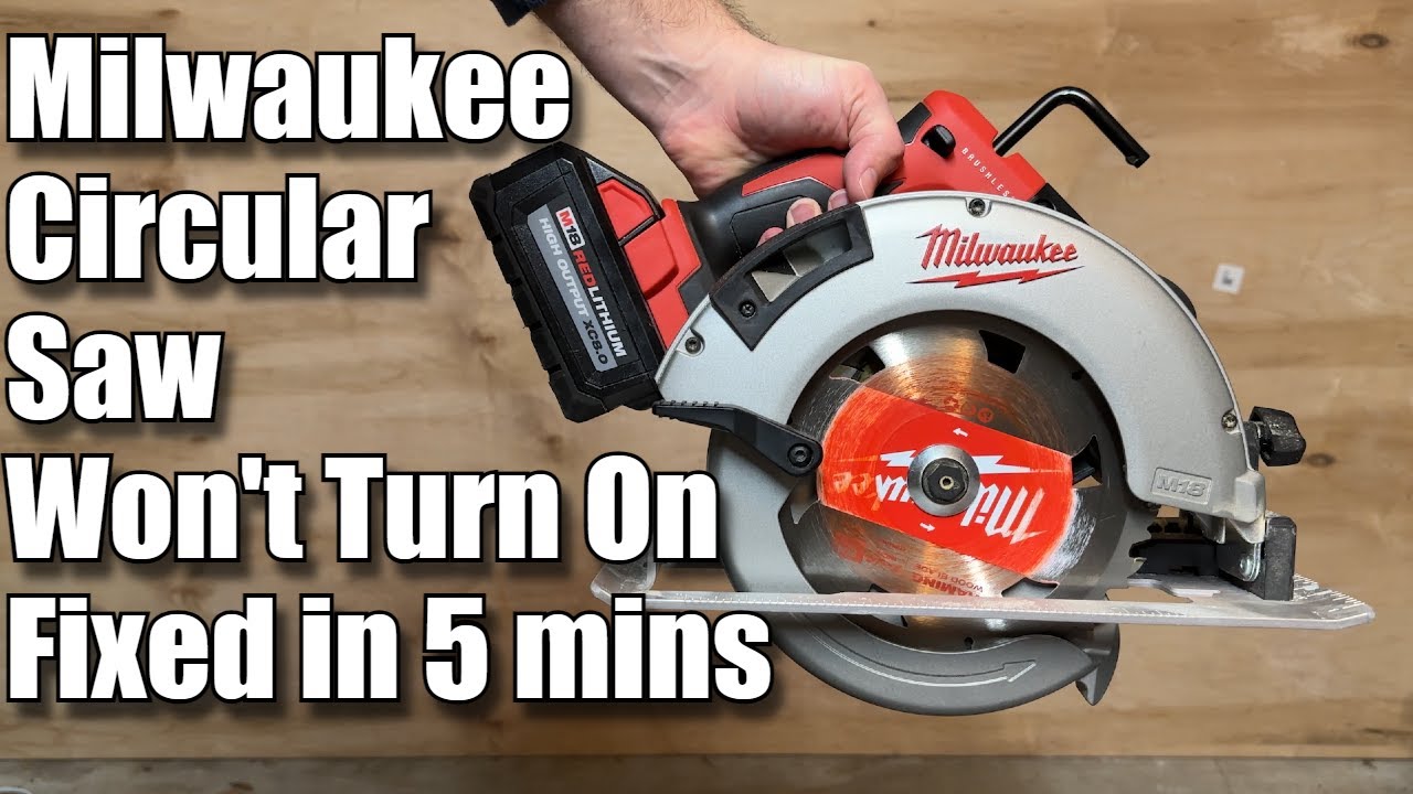 Milwaukee Circular Saw Won’t Turn On (Fixed)
