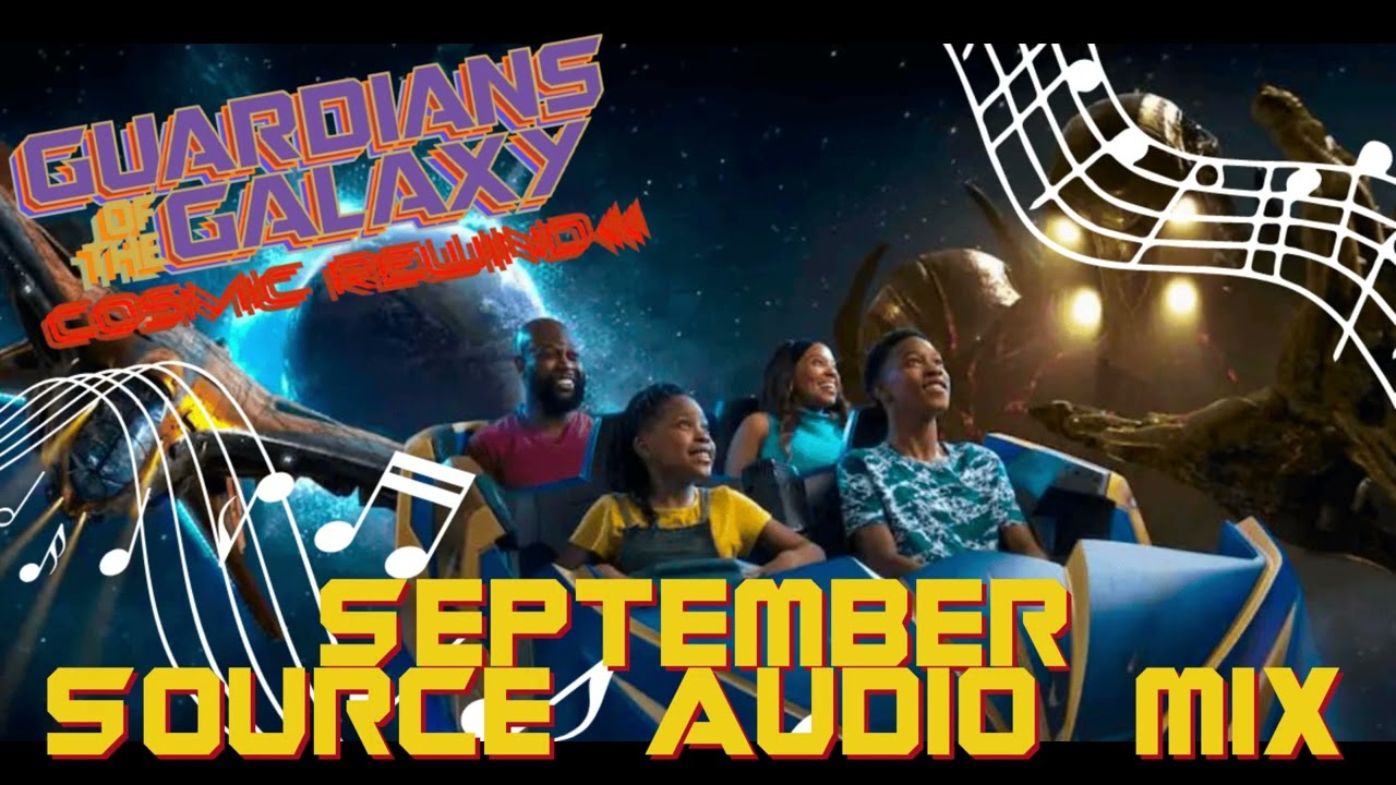 EPCOT Guardians of the Galaxy Cosmic Rewind September (Source Audio Mix: Most accurate on youtube)