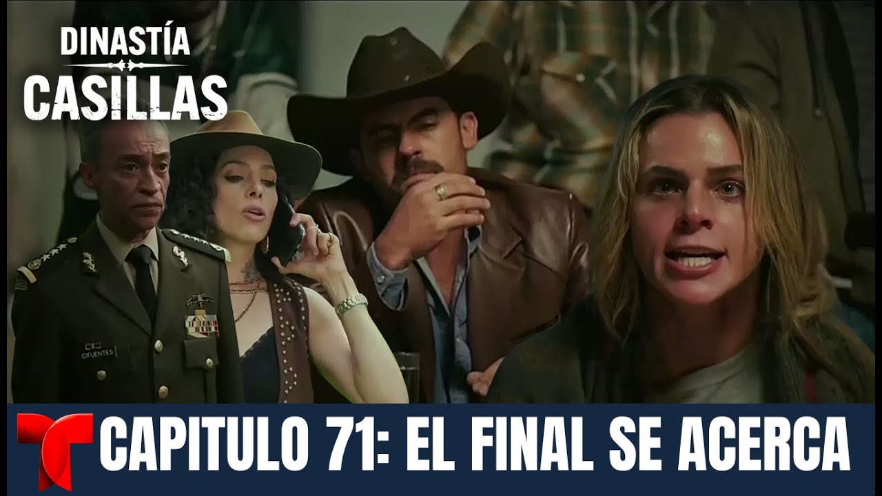 Dinastía Casillas | Capítulo 71: Cuando el sacrificio ya estaba decidido