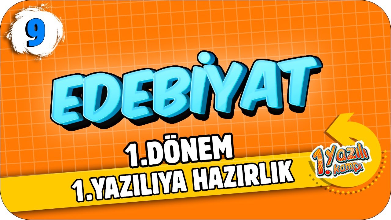 9.Sınıf Edebiyat 1.Dönem 1.Yazılıya Hazırlık | 2021 📝