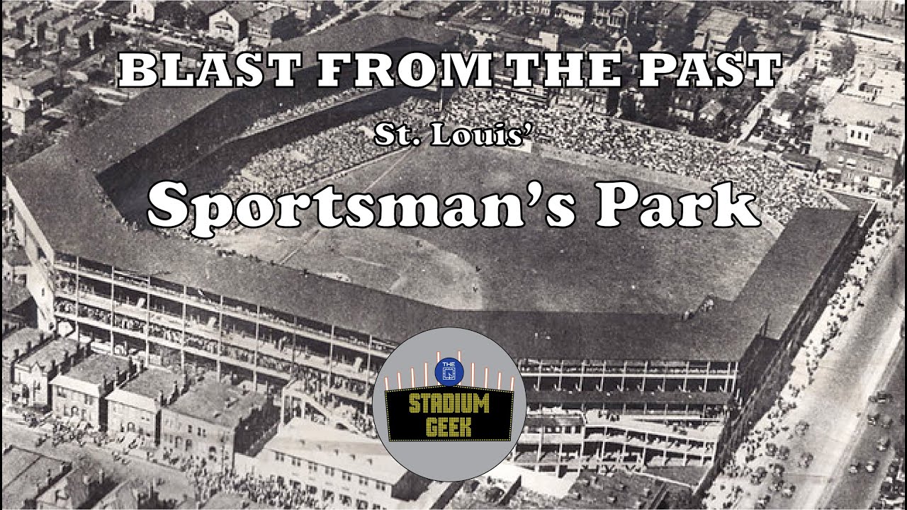 The Stadium Geek BLAST FROM THE PAST: Sportsman's Park (St. Louis)