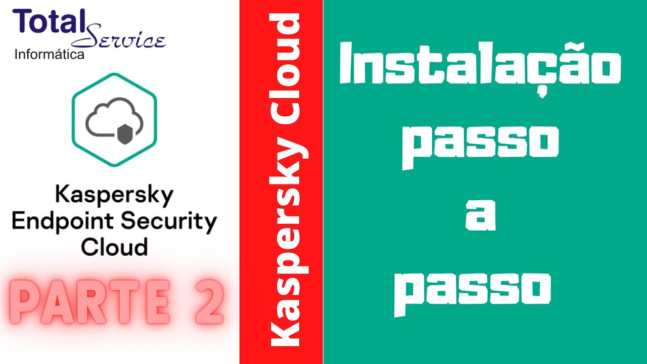 Kaspersky Endpoint Security Cloud (Parte 2) Instalação passo a passo | Total Service Informática.