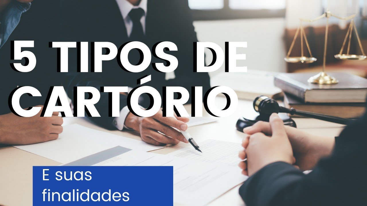 5 TIPOS DE CARTÓRIO E SUAS FINALIDADES | MARCUS NOVAES