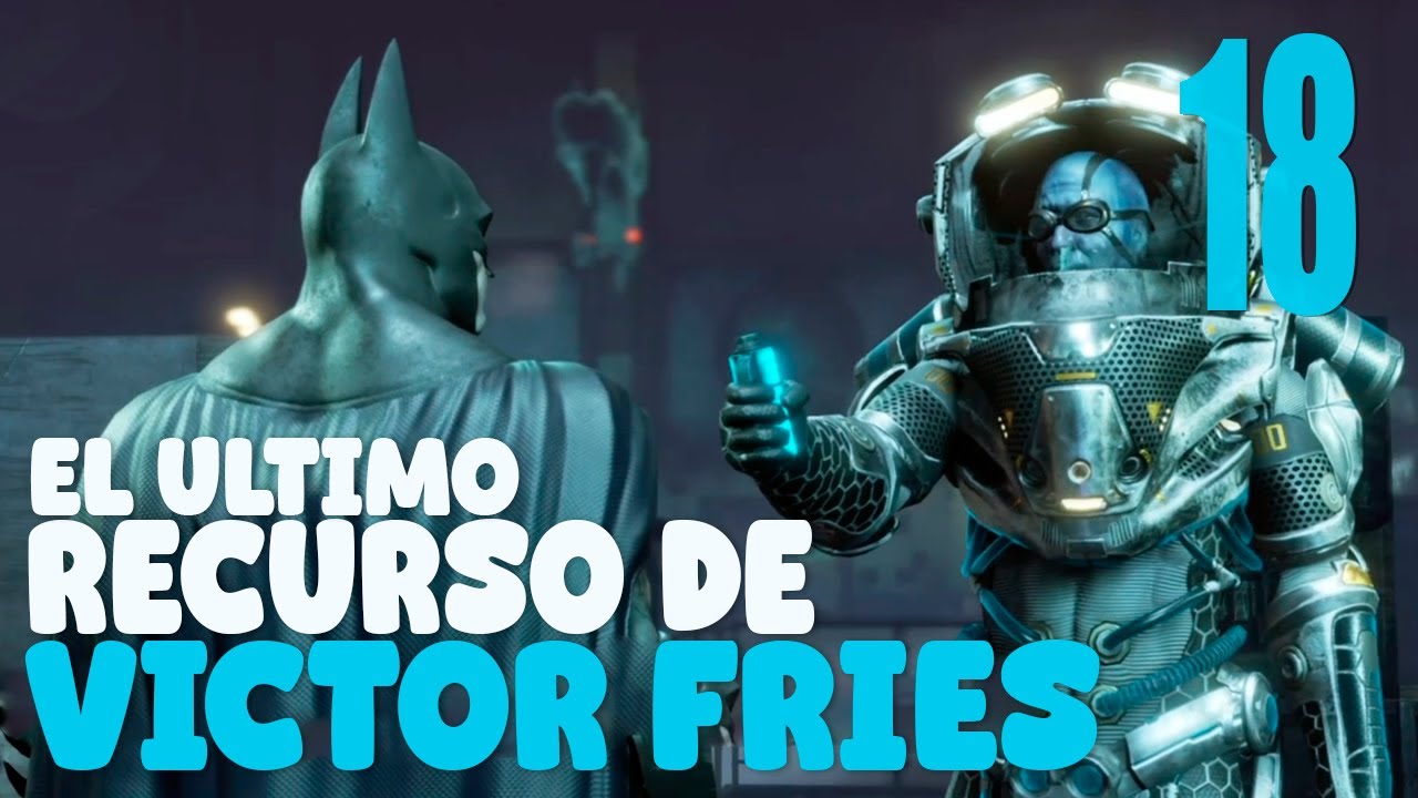 EL ULTIMO RECURSO DE VICTOR FRIES | BATMAN ARKHAM CITY - PARTE 18