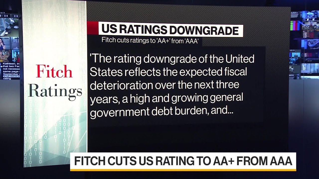 Fitch Cuts U.S. Long-Term Ratings From 'AAA' to 'AA+'