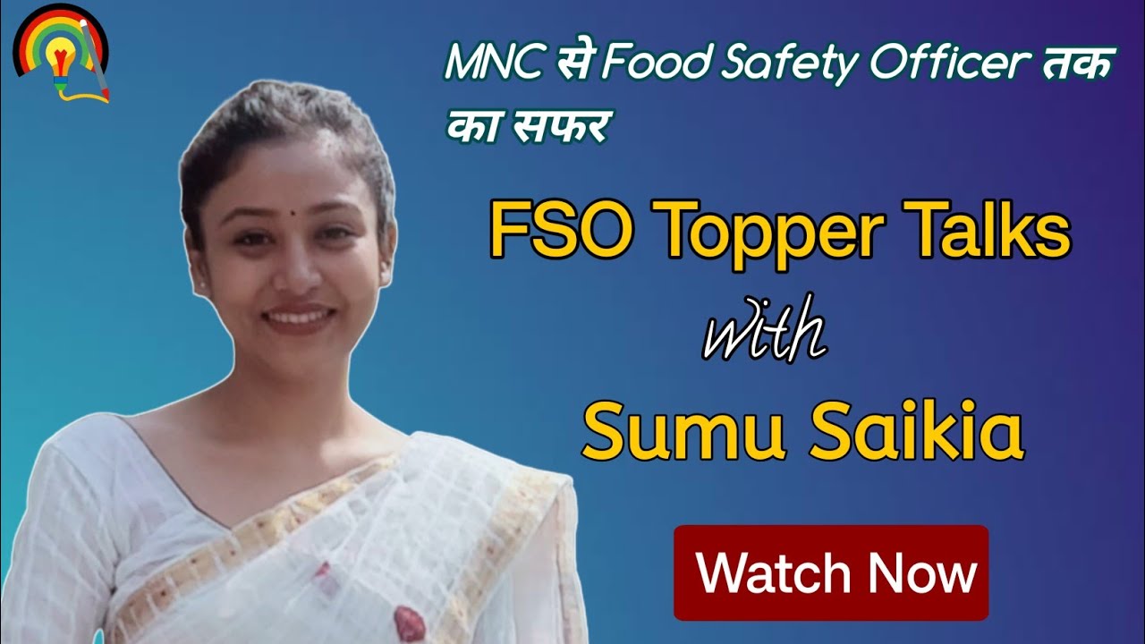 ASSAM FSO Topper Talks with Sumu Saikia | Assam Food Safety Officer