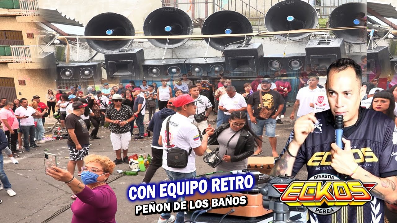 🔴 CON TODO EL PODER DE SU EQUIPO RETRO / SONIDO ECKOS / CUMBIA DE LOS KISS / PEÑON DE LOS BAÑOS 192