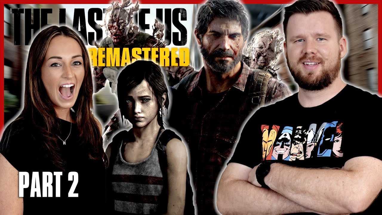 My Wife Plays THE LAST OF US: Part I for the FIRST time || Part 2