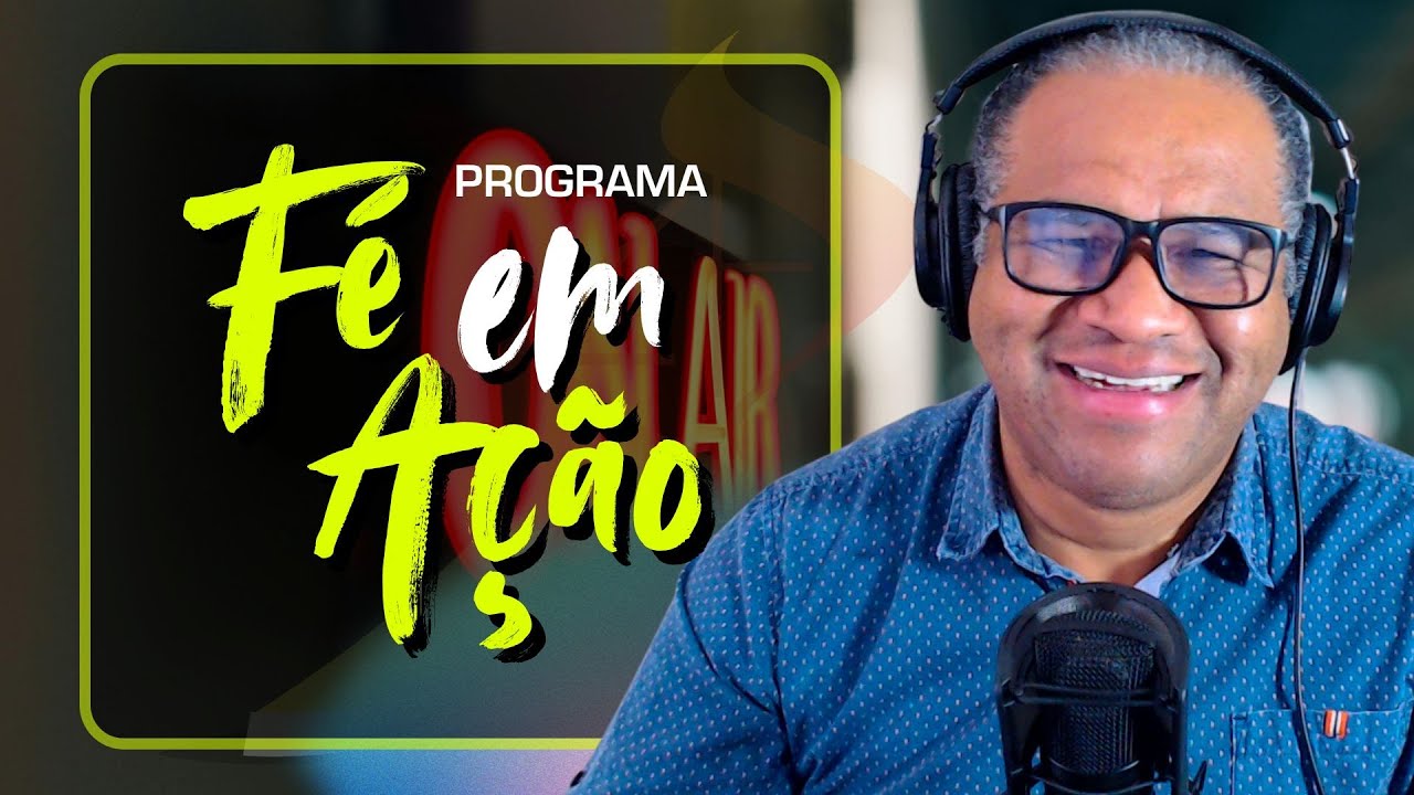🎤 PROGRAMA FÉ EM AÇÃO - 24 DE FEVEREIRO - Pastor Emerson Alves