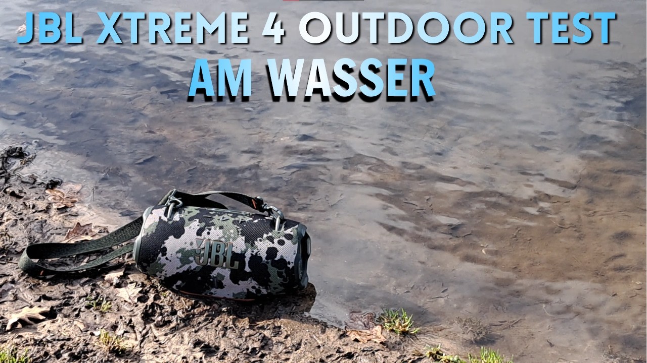 JBL Xtreme 4 Outdoor Test – Bass am Wasser!