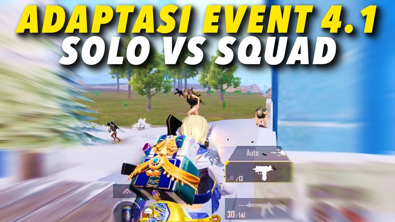 ADAPTASI EVENT 4.1 SOLO VS SQUAD !! SENJATA PALING OP SAAT INI?