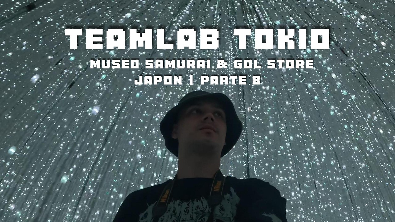 TeamLab Tokio, Museo Samurai & Gol Store | Japón | Parte 8