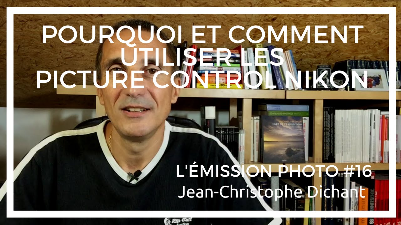 ​ Utiliser les Picture Control Nikon, pourquoi, comment, réglages, JPG ou RAW ?
