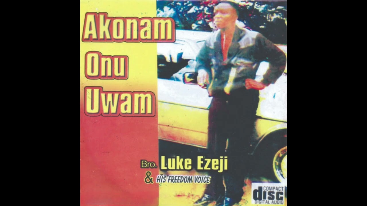 Bri Luke Ezeji - Akonam Onu Uwam