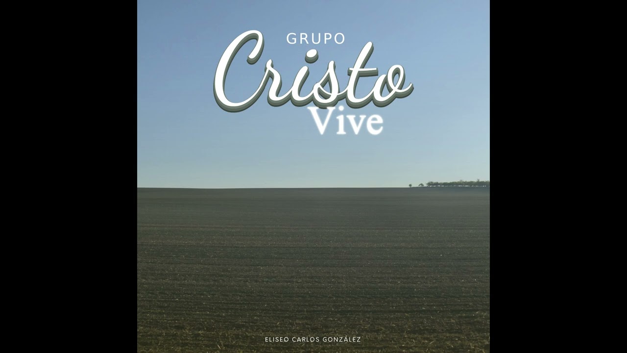 GRUPO CRISTO VIVE - VOL.2 - [ÁLBUM COMPLETO/FULL ÁLBUM]