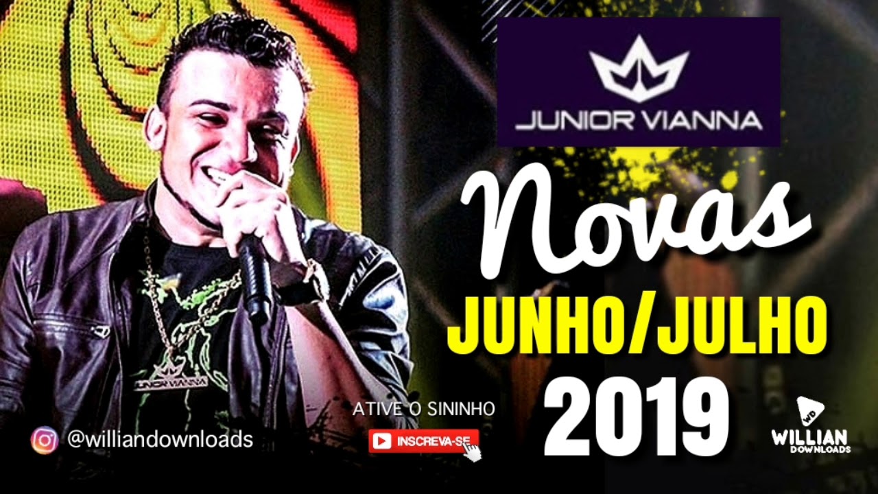 JUNIOR VIANNA - JUNHO - JULHO 2019 MÚSICAS NOVAS  SÃO PEDRO - @williandownloads
