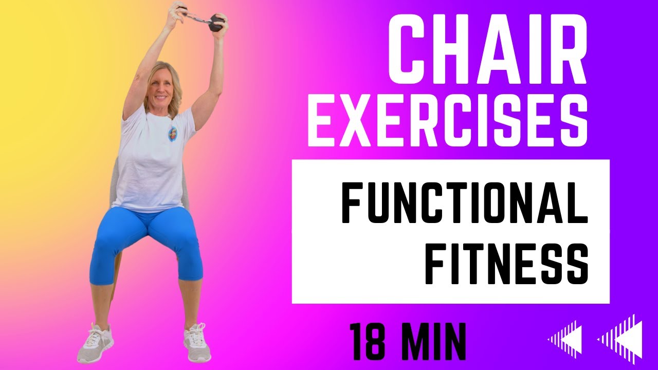Chair Exercises for Seniors focusing on Daily Functional Fitness