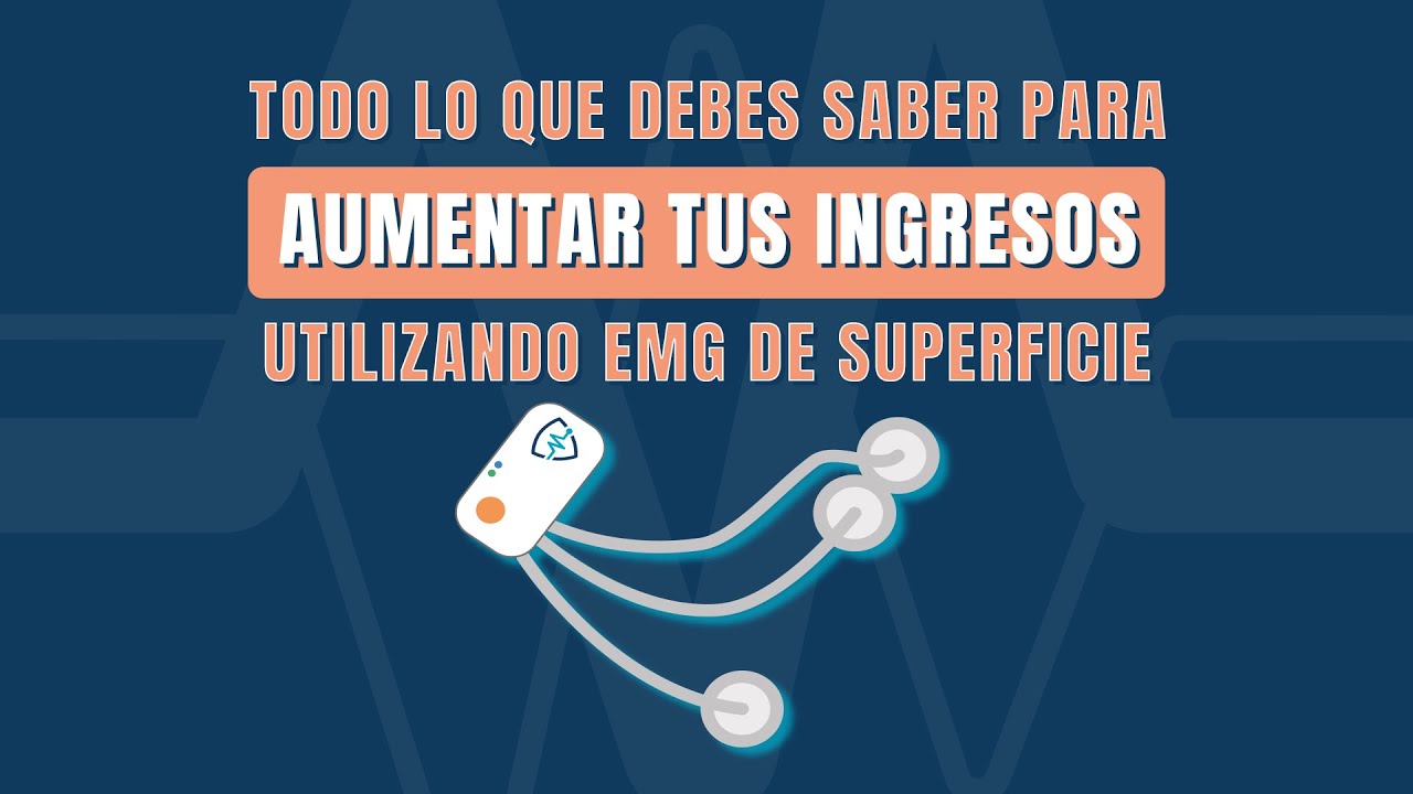 Todo lo que debes saber para aumentar tus ingresos utilizando EMG de superficie