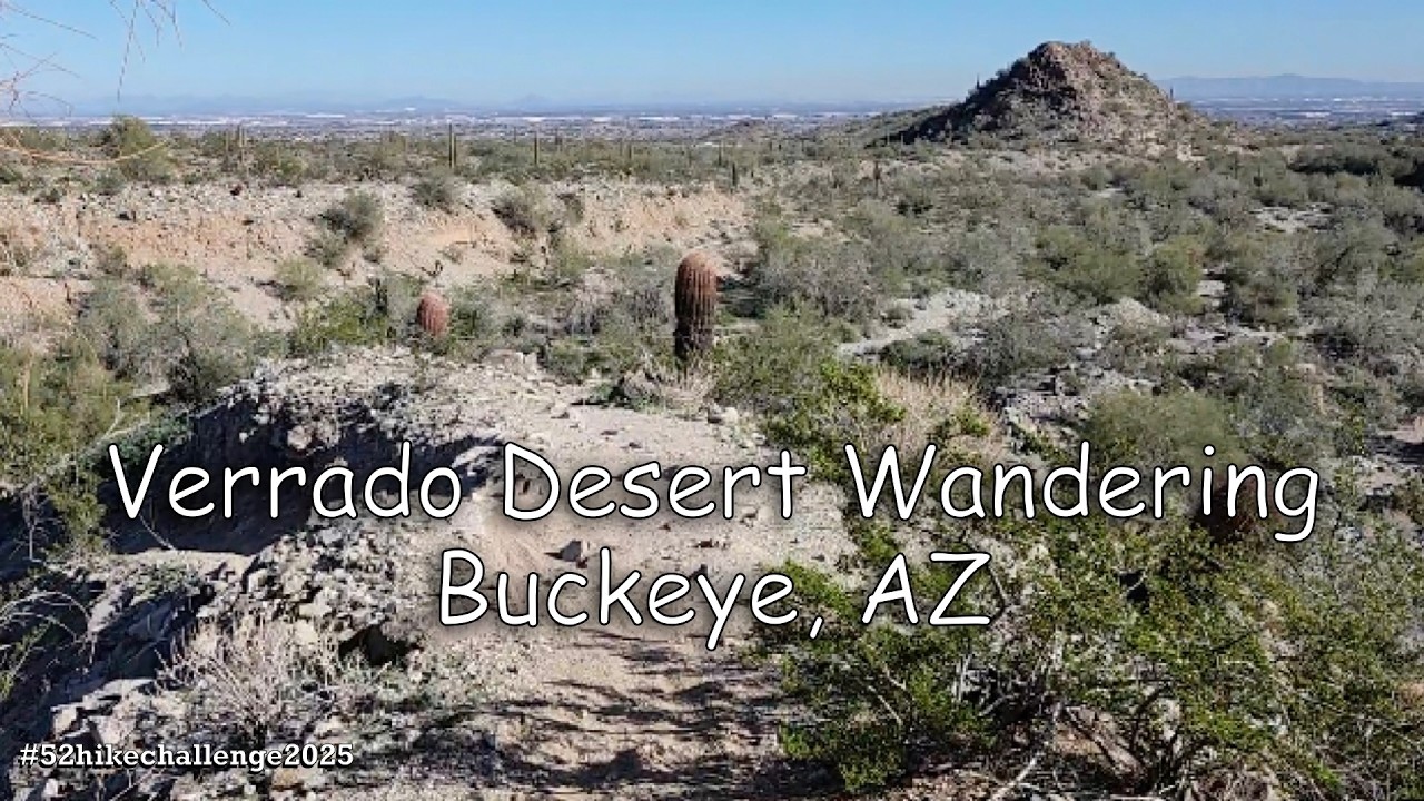 #52HikeChallenge2025 | Hike #50 | Desert Wandering | Verrado, AZ