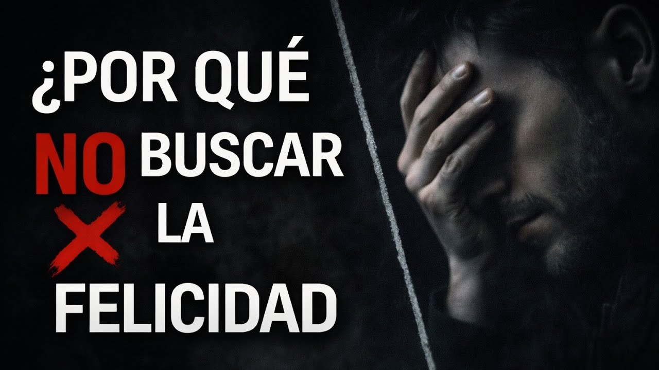Deja de buscar la felicidad (estás entendiendo todo mal)