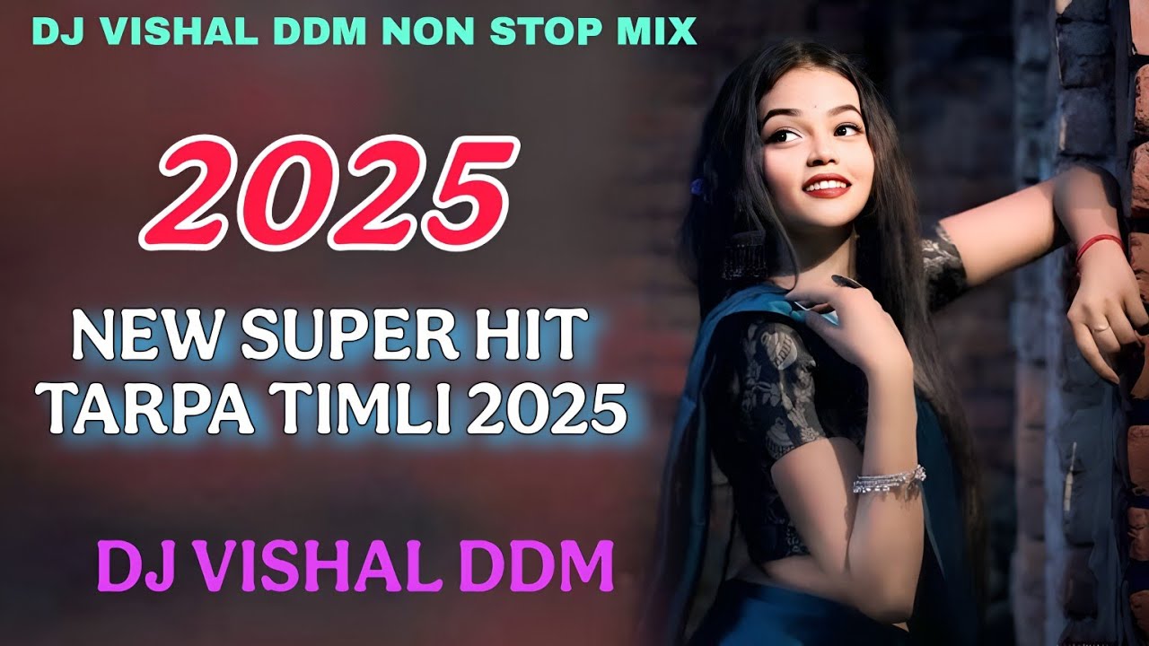 TARPA TIMLI NON STOP STOP • TRENDING TARPA TIMLI 2025 DJ VISHAL DDM