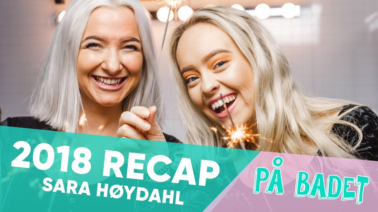 Hva skjedde i 2018? | Sara Høydahl | På Badet med VITA