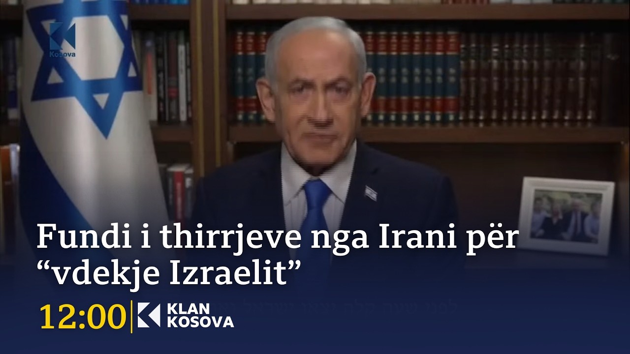 Deklarata e Netanyahut - Fundi i thirrjeve nga Irani për “vdekje Izraelit”