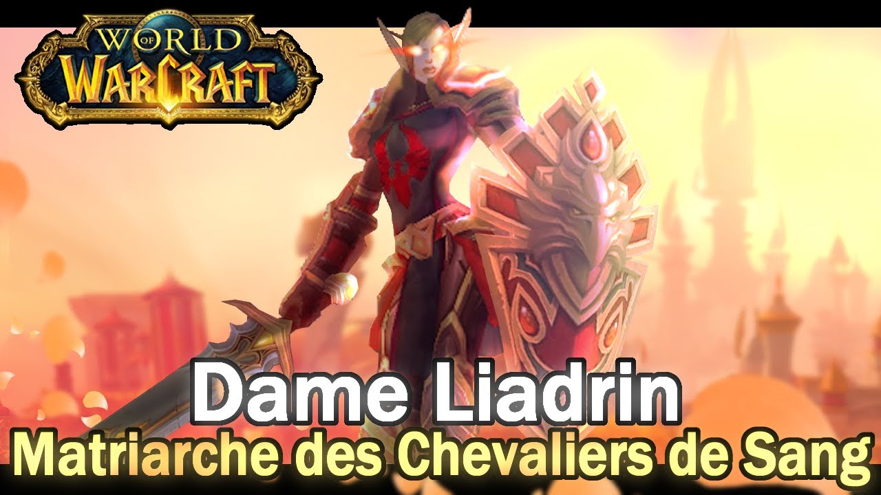 Dame Liadrin, La Matriarche des Chevaliers de Sang | Lore Warcraft