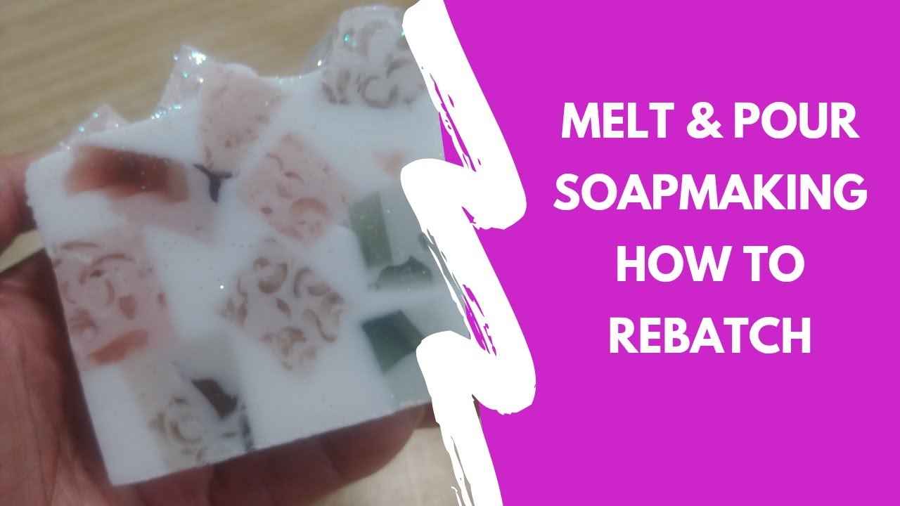 Melt And Pour Soapmaking + How To Rebatch Soap