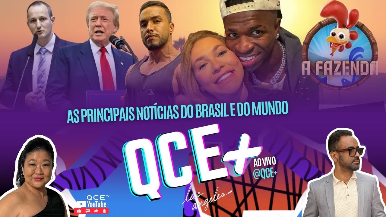 PL ANTI FACÇÃO / TRUMP REMOVE TARIFAS DO BRASIL / A FAZENDA 17/  BEM VINDO AO QCE+